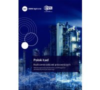 Polski Ład: rozliczenie zaliczek pracowniczych - broszura informacyjna PIPC i BSWW